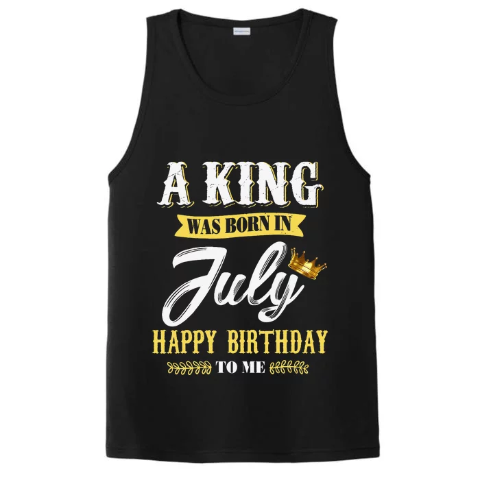 A King Was Born In July Happy Birthday To Me Performance Tank