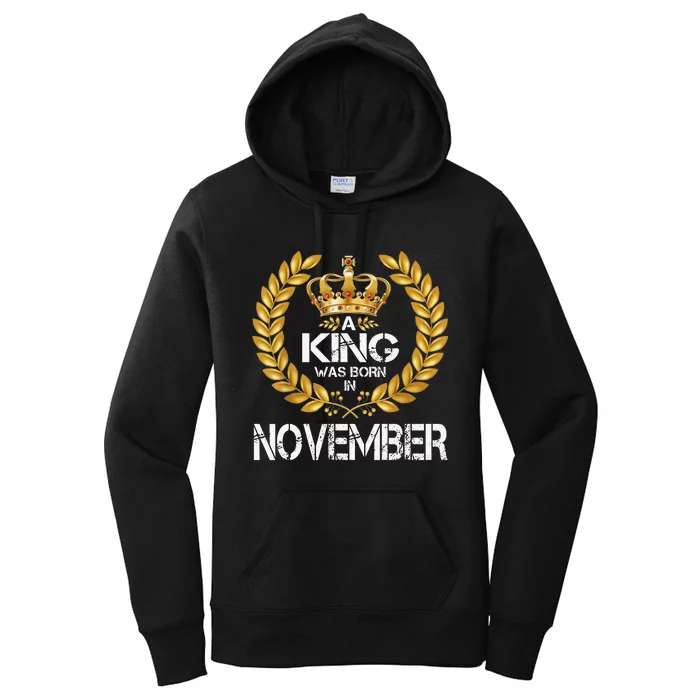 A King Was Born In November Birthday King Gold Crown Women's Pullover Hoodie