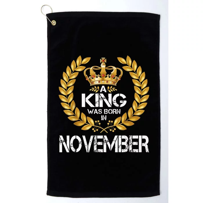 A King Was Born In November Birthday King Gold Crown Platinum Collection Golf Towel