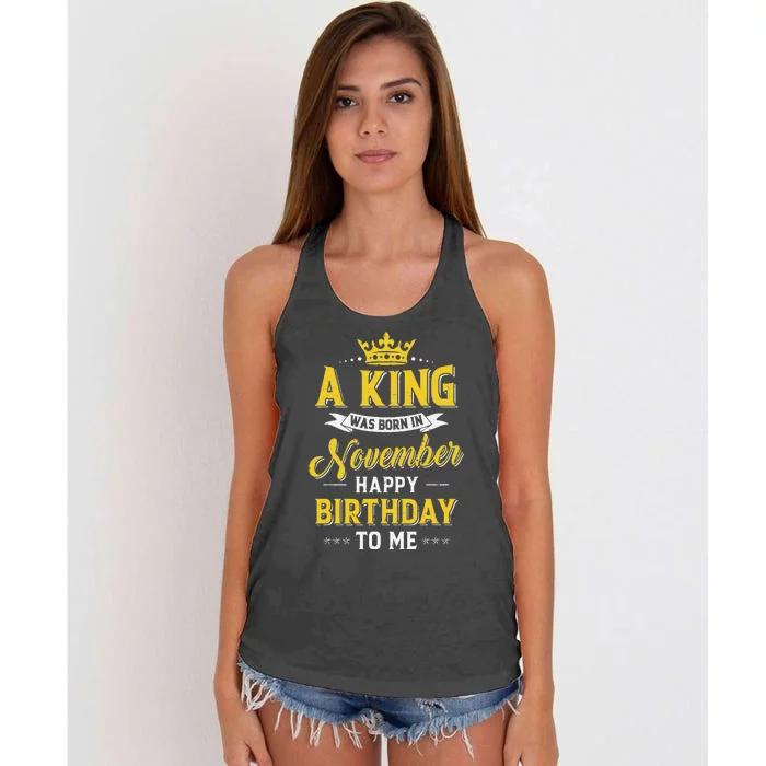 A King Was Born In November Happy Birthday To Me Women's Knotted Racerback Tank