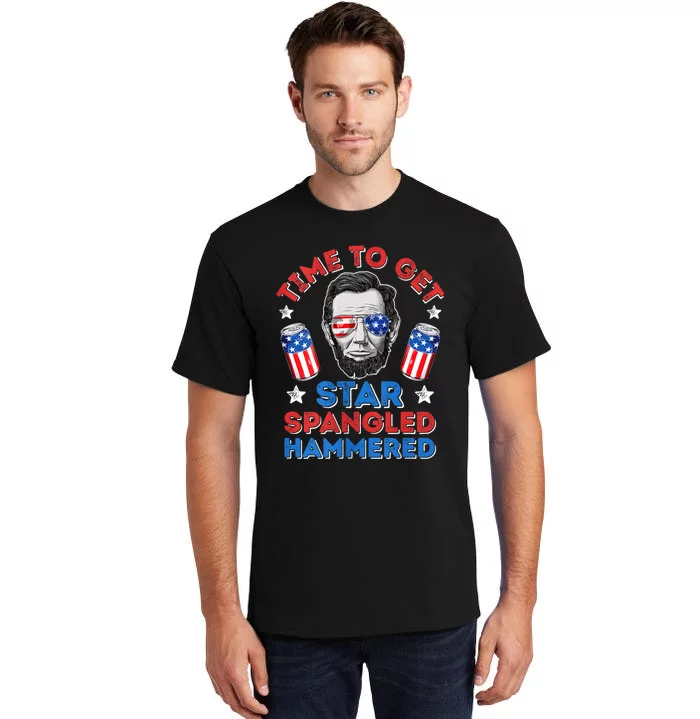 Abe Lincoln 4th Of July Time To Get Star Spangled Hammered Tall T-Shirt