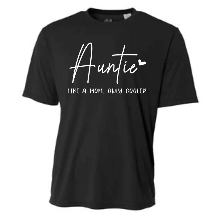 Auntie Like A Mom But Cooler Heart Gift Cool Aunt Gift Cooling Performance Crew T-Shirt