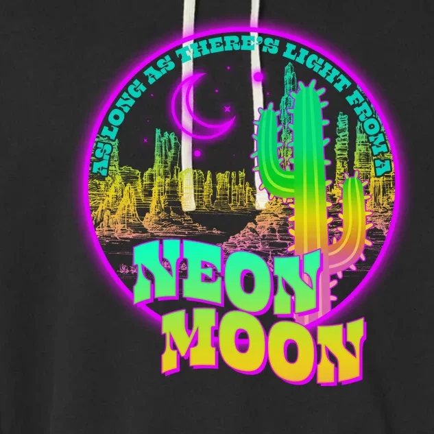 As Long As There's Light From A Neon Moon Garment-Dyed Fleece Hoodie