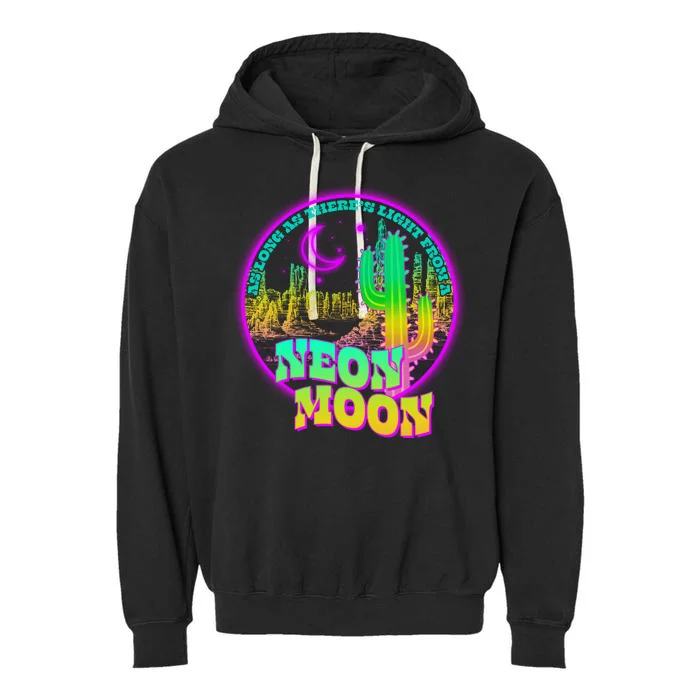 As Long As There's Light From A Neon Moon Garment-Dyed Fleece Hoodie