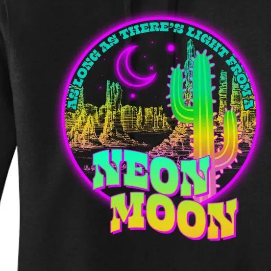 As Long As There's Light From A Neon Moon Women's Pullover Hoodie