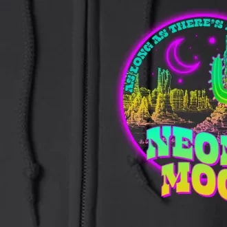 As Long As There's Light From A Neon Moon Full Zip Hoodie