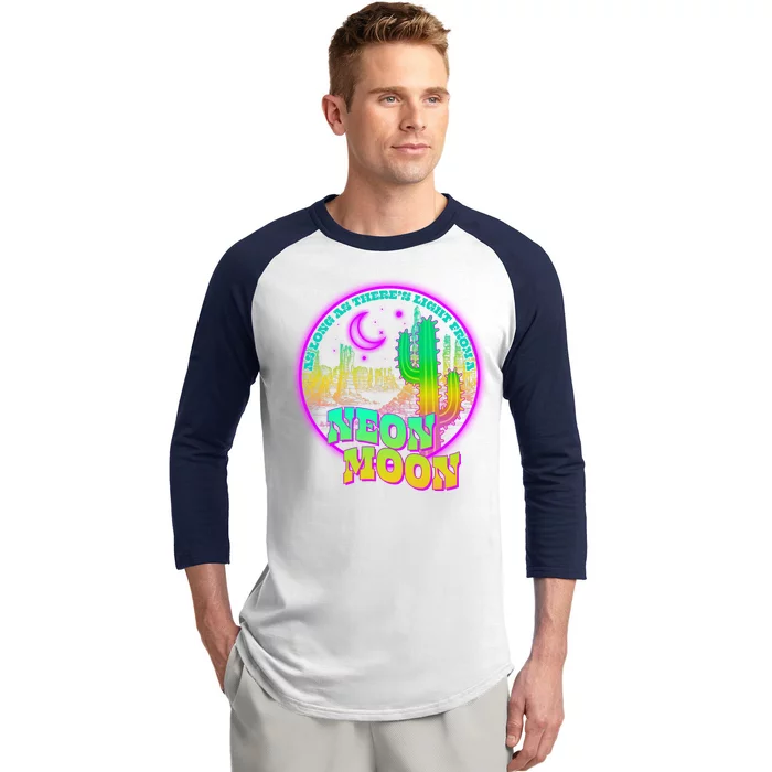 As Long As There's Light From A Neon Moon Baseball Sleeve Shirt