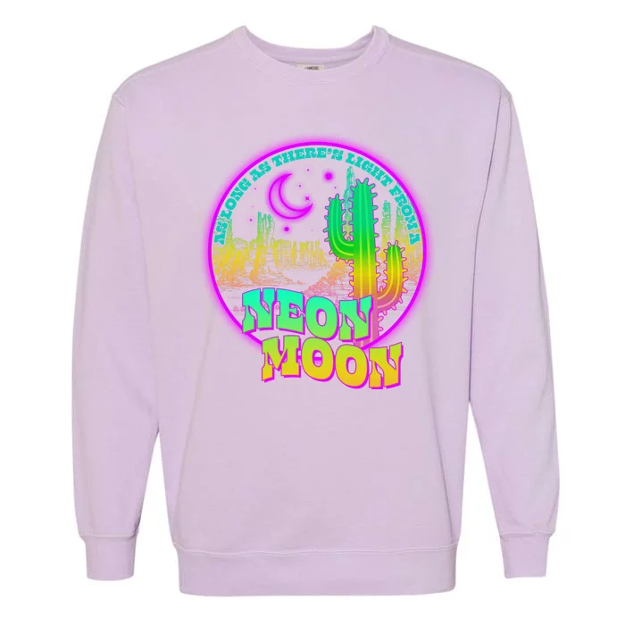 As Long As There's Light From A Neon Moon Garment-Dyed Sweatshirt