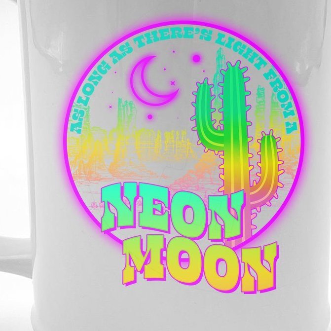 As Long As There's Light From A Neon Moon Beer Stein