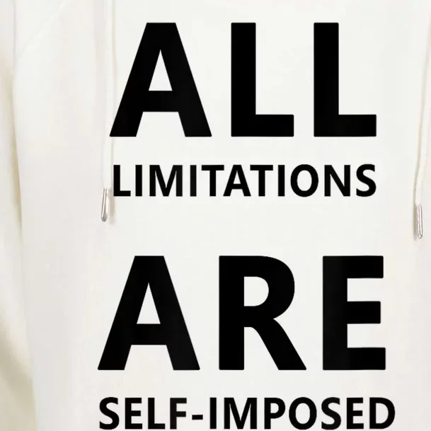 All Limitations Are Self Imposed Motivation Quote Womens Funnel Neck Pullover Hood