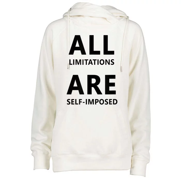 All Limitations Are Self Imposed Motivation Quote Womens Funnel Neck Pullover Hood