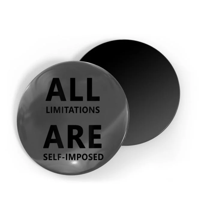 All Limitations Are Self Imposed Motivation Quote Magnet