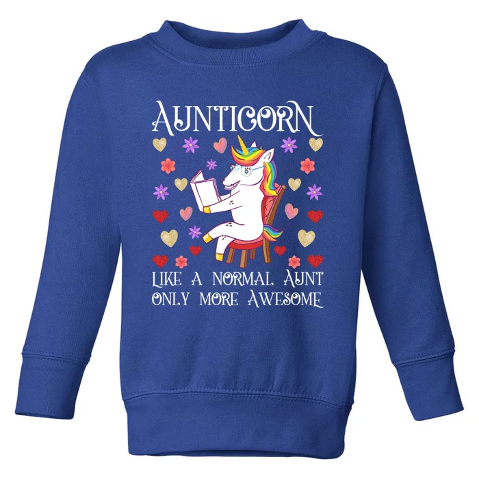 Aunticorn Like A Normal Aunt But More Awesome Funny Gift Toddler Sweatshirt