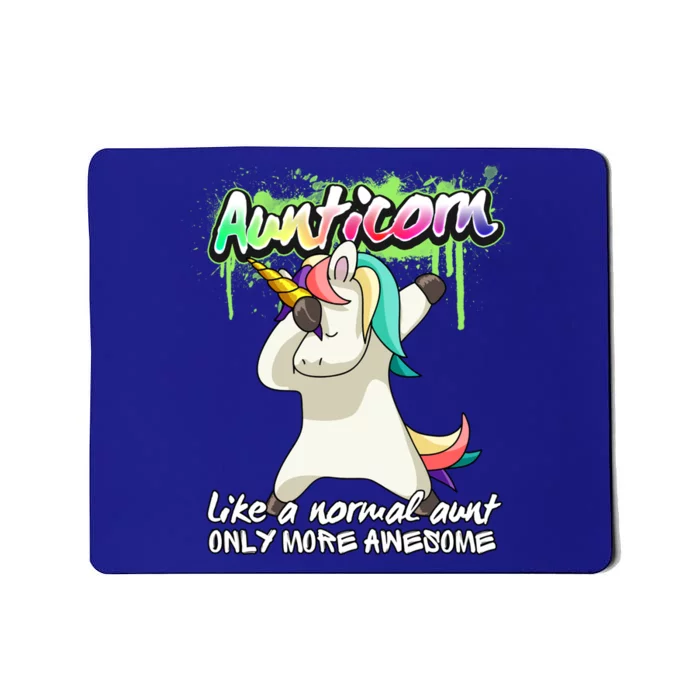 Aunticorn Like A Normal Aunt Dabbing Unicorn Magical Funny Gift Mousepad