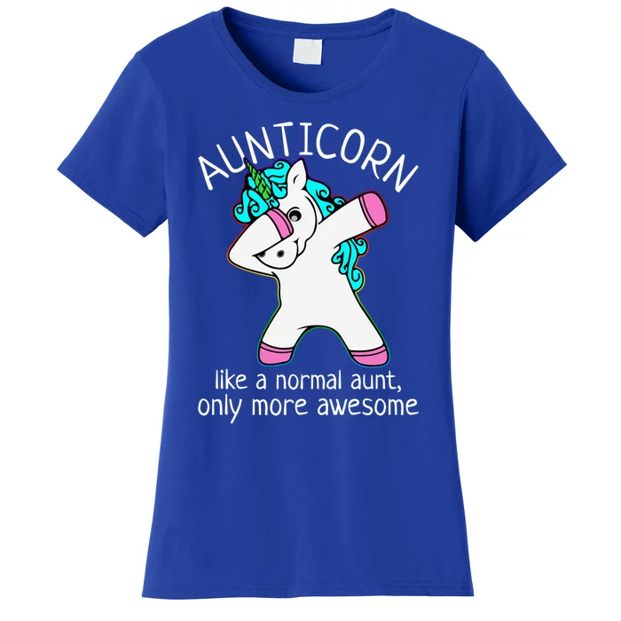 Aunticorn Like A Normal Aunt Only More Awesome Auntie Gift Women's T-Shirt