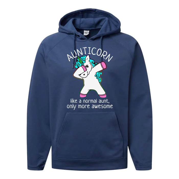 Aunticorn Like A Normal Aunt Only More Awesome Auntie Gift Performance Fleece Hoodie