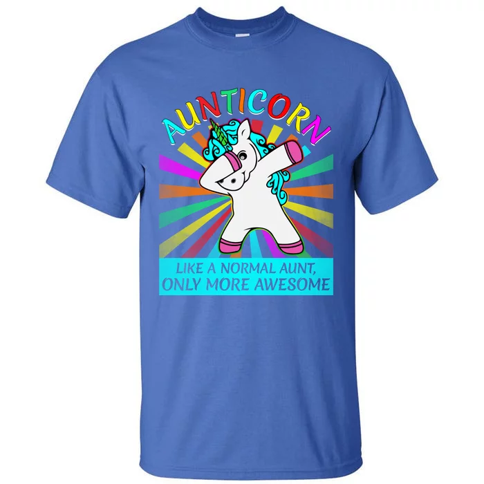 Aunticorn Like A Normal Aunt Only More Awesome Great Gift Tall T-Shirt