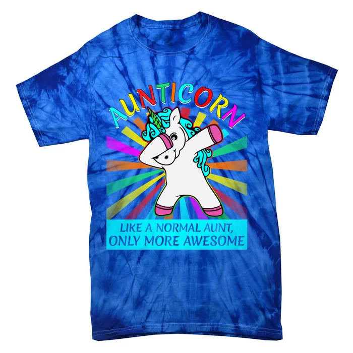 Aunticorn Like A Normal Aunt Only More Awesome Great Gift Tie-Dye T-Shirt