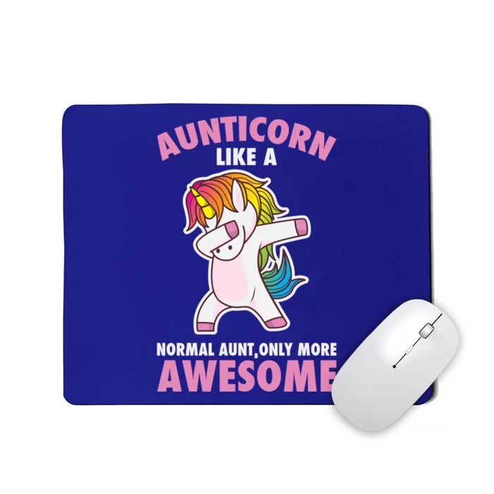 Aunticorn Like A Normal Aunt Only More Awesome Unicorn Aunt Cool Gift Mousepad