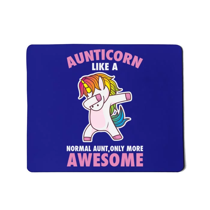 Aunticorn Like A Normal Aunt Only More Awesome Unicorn Aunt Cool Gift Mousepad