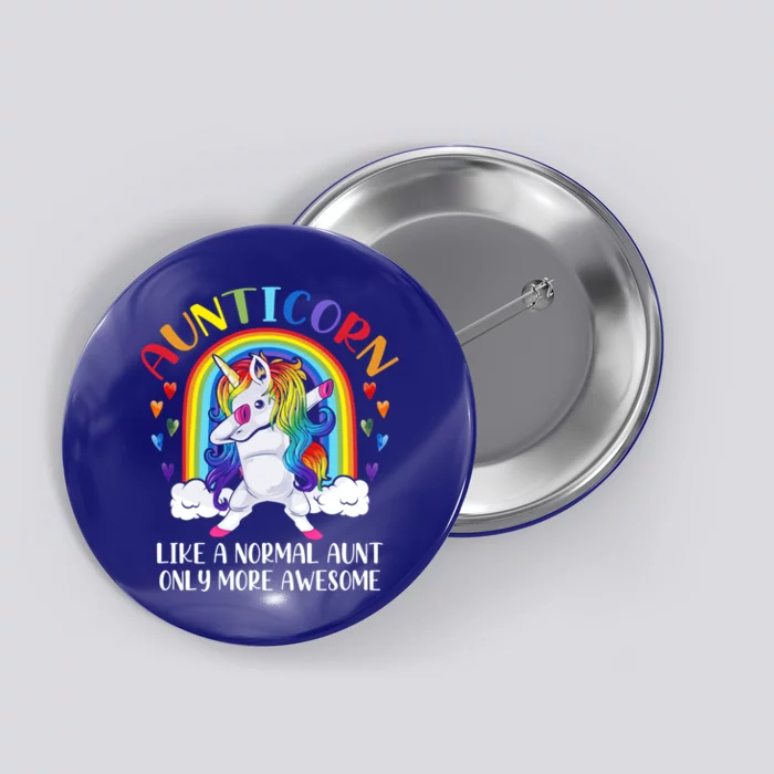 Aunticorn Like An Aunt Only Awesome Dabbing Unicorn Funny Gift Button