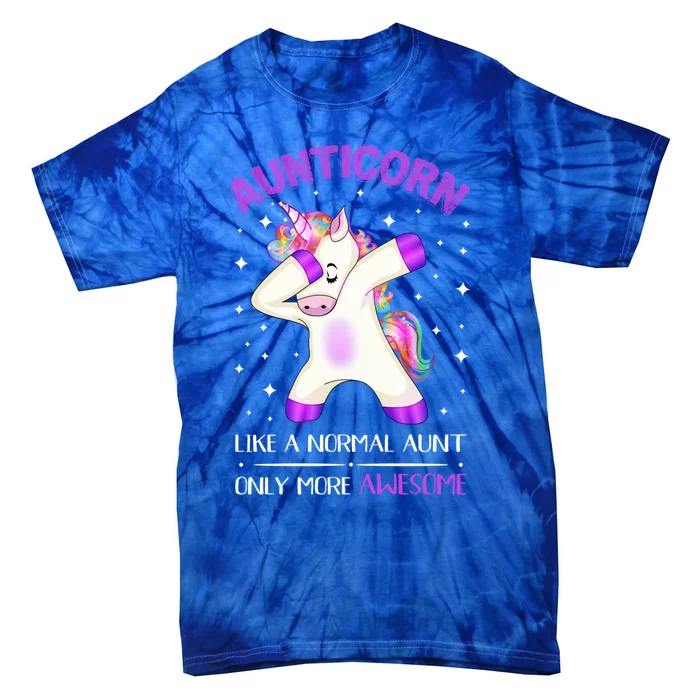 Aunticorn Like An Aunt Only Awesome Dabbing Unicorn Cute Gift Tie-Dye T-Shirt