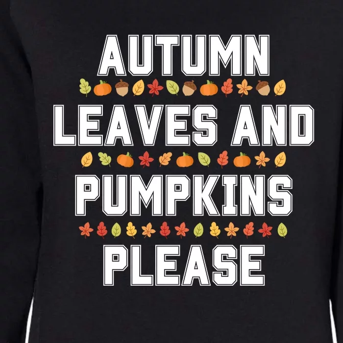 Autumn Leaves And Pumpkins Please Fall Season Womens California Wash Sweatshirt