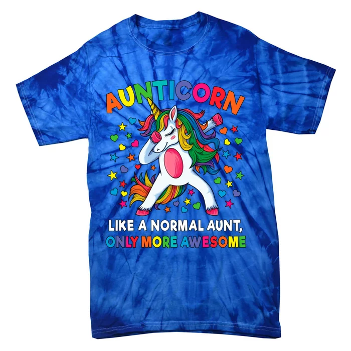 Aunticorn Like An Aunt Only Awesome Dabbing Unicorn Meaningful Gift Tie-Dye T-Shirt