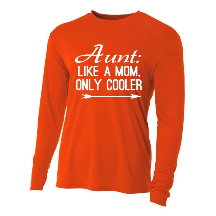 Aunt Like A Mom Only Cooler Cool Cute Funny Auntie Gift Cooling Performance Long Sleeve Crew