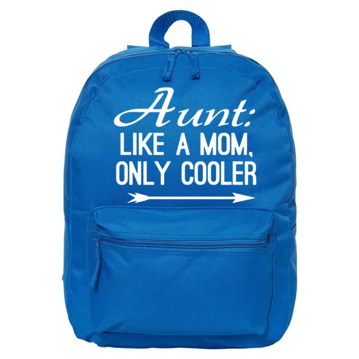 Aunt Like A Mom Only Cooler Cool Cute Funny Auntie Gift 16 in Basic Backpack