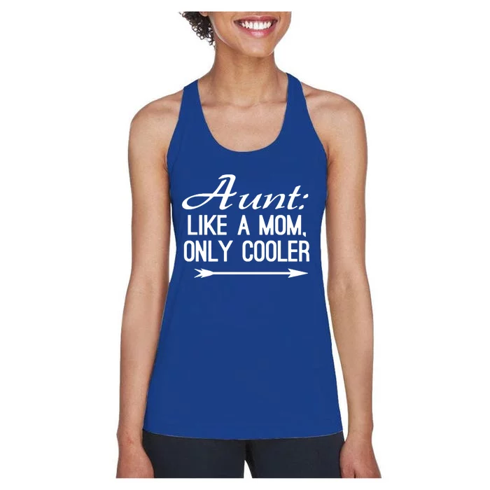 Aunt Like A Mom Only Cooler Cool Cute Funny Auntie Gift Women's Racerback Tank