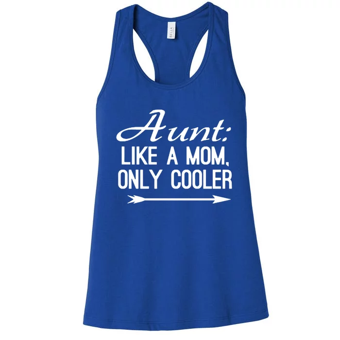 Aunt Like A Mom Only Cooler Cool Cute Funny Auntie Gift Women's Racerback Tank