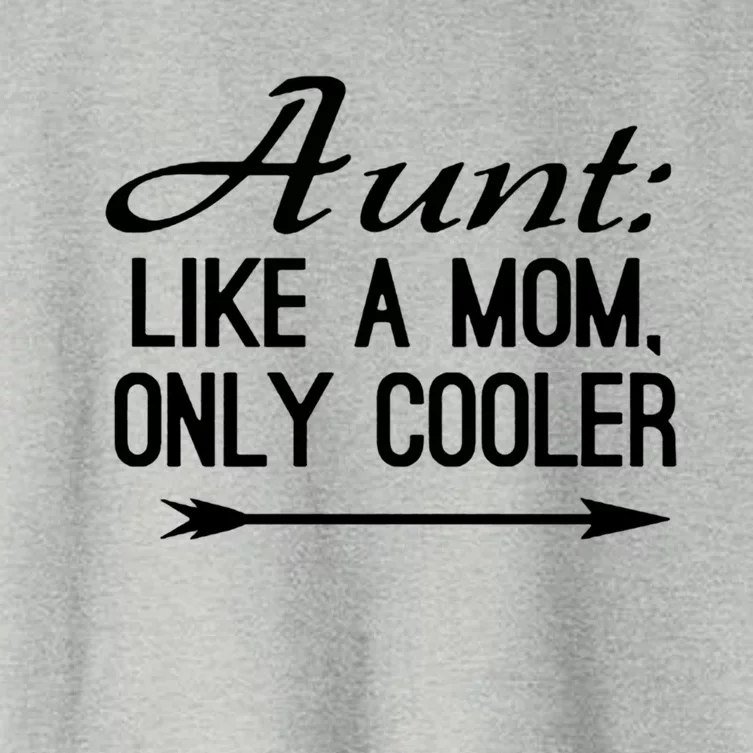 Aunt Like A Mom Only Cooler Cool Cute Funny Auntie Gift Women's Crop Top Tee