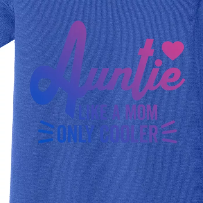 Auntie Like A Mom But Cooler Funny Aunt From Niece Gift Baby Bodysuit