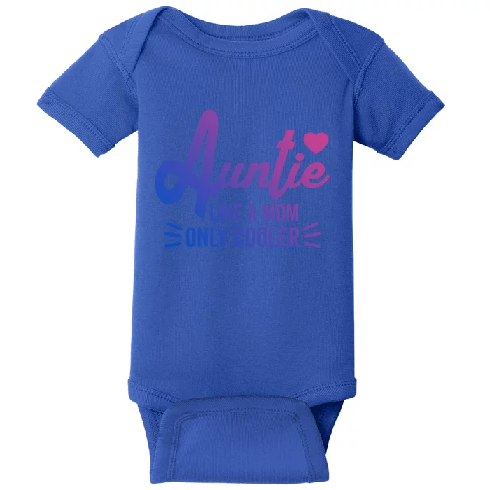 Auntie Like A Mom But Cooler Funny Aunt From Niece Gift Baby Bodysuit