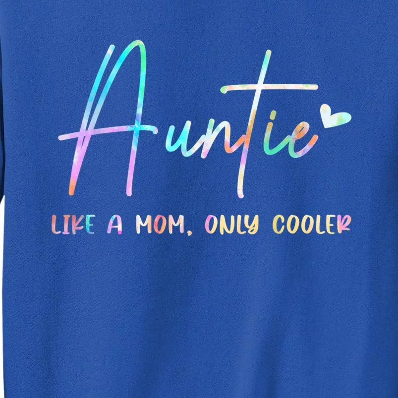 Auntie Like A Mom But Cooler Tie Dye Design Aunt From Niece Gift Sweatshirt