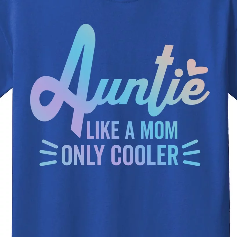 Auntie Like A Mom But Cooler Tie Dye Funny Aunt Saying Gift Kids T-Shirt