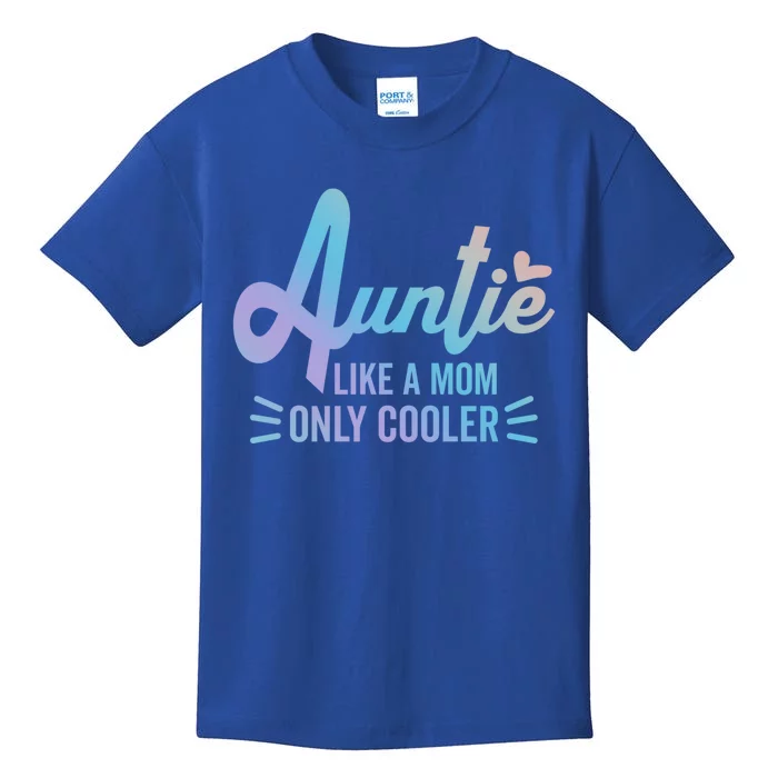 Auntie Like A Mom But Cooler Tie Dye Funny Aunt Saying Gift Kids T-Shirt