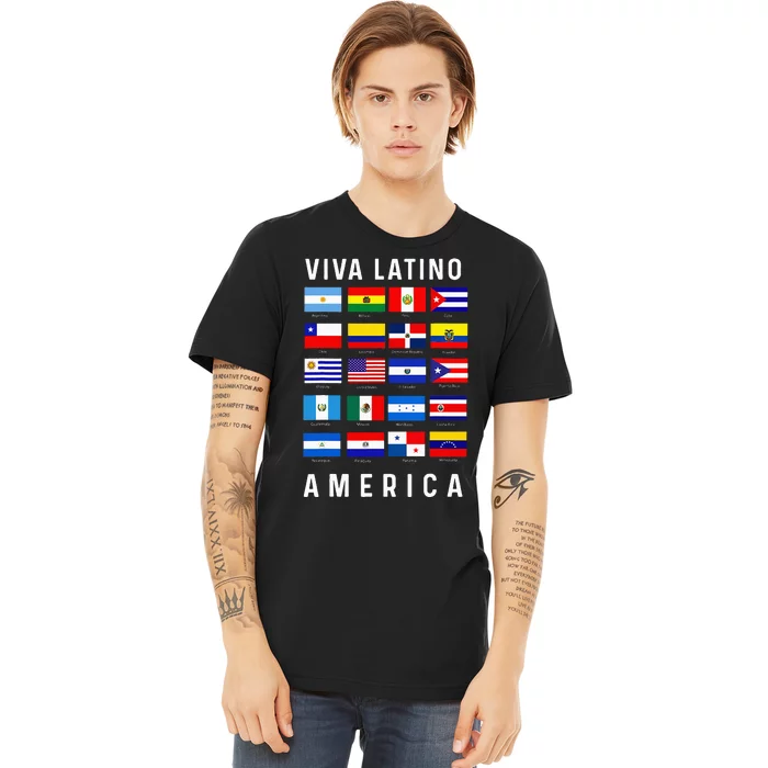 All Latin American Flags Countries Viva Latino America Premium T-Shirt