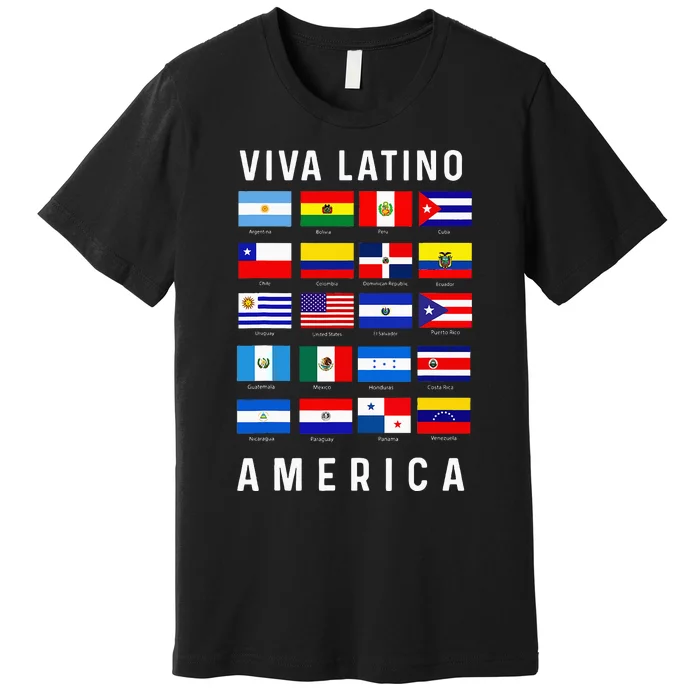 All Latin American Flags Countries Viva Latino America Premium T-Shirt