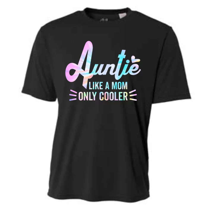 Auntie Like A Mom But Cooler Tie Dye Funny Aunt Saying Great Gift Cooling Performance Crew T-Shirt