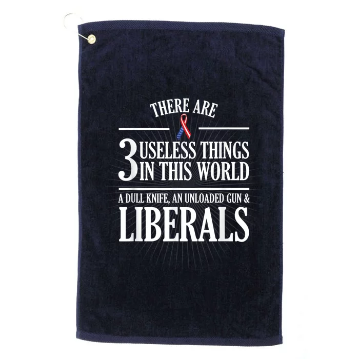 Anti Liberal Anti Liberal Useless Liberals Liberal Tears Platinum Collection Golf Towel