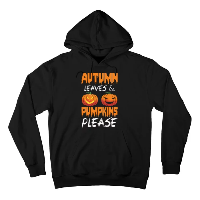 Autumn Leaves And Pumpkins Please Hoodie