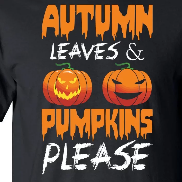 Autumn Leaves And Pumpkins Please Tall T-Shirt