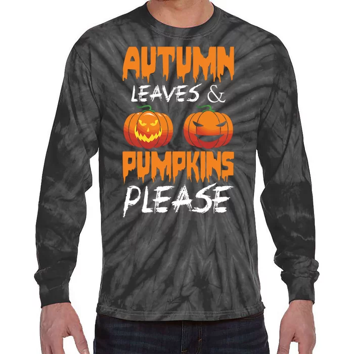 Autumn Leaves And Pumpkins Please Tie-Dye Long Sleeve Shirt