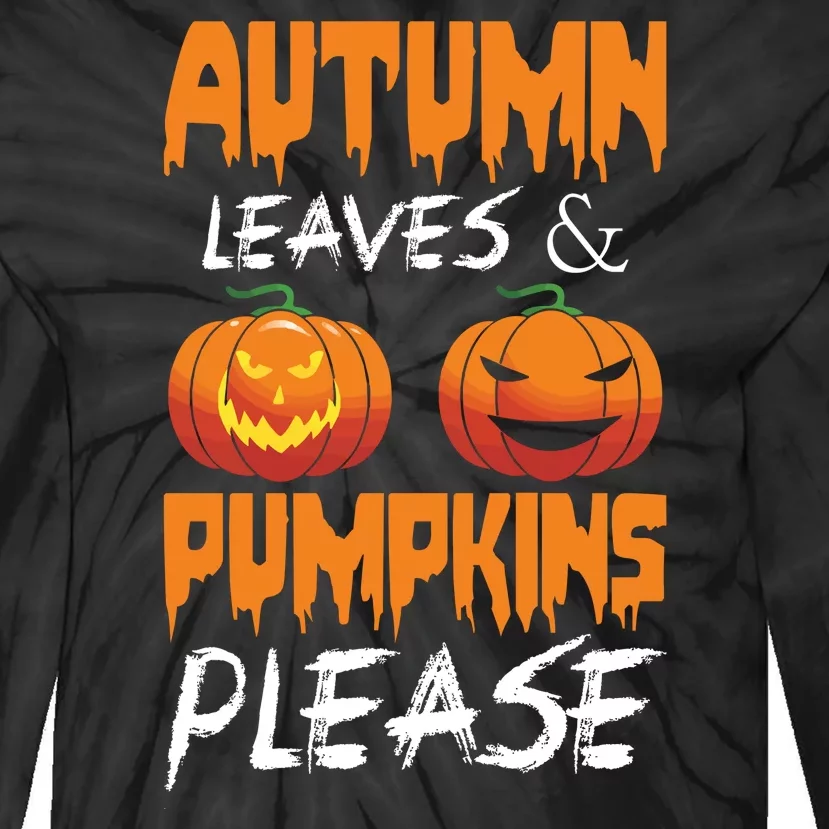 Autumn Leaves And Pumpkins Please Tie-Dye Long Sleeve Shirt