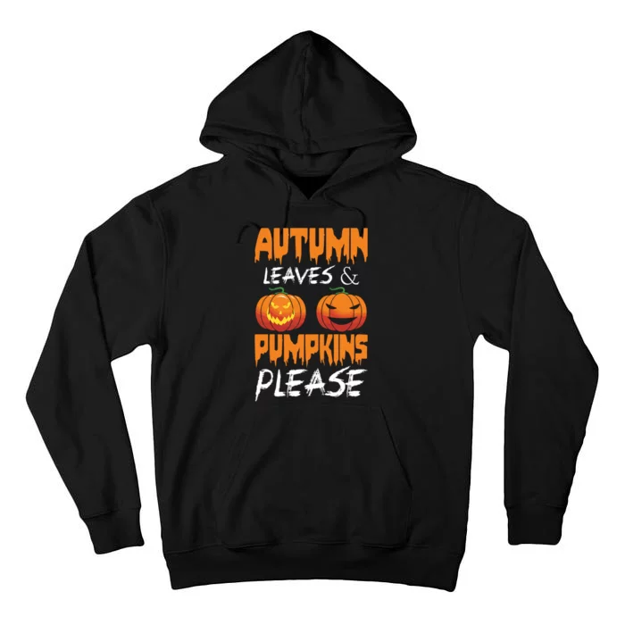 Autumn Leaves And Pumpkins Please Tall Hoodie