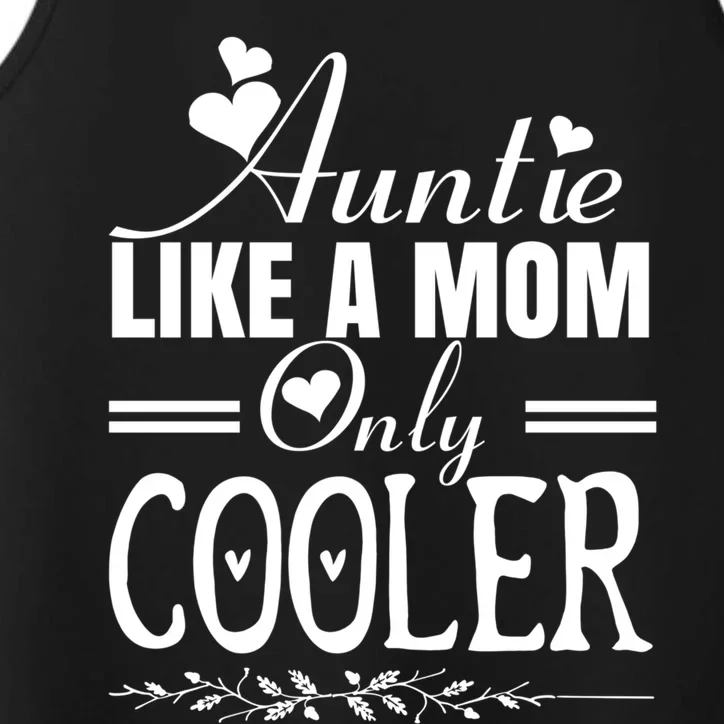 Auntie Like A Mom Only Cooler Novelty Cool Outfit Designs Gift Performance Tank