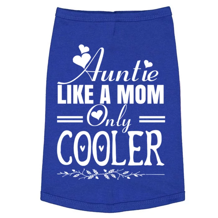 Auntie Like A Mom Only Cooler Novelty Cool Outfit Designs Gift Doggie Tank