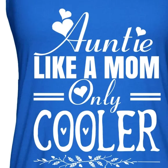 Auntie Like A Mom Only Cooler Novelty Cool Outfit Designs Gift Ladies Essential Flowy Tank